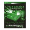 Circuit-Bending Build Your Own Alien Instruments