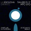 La Escucha Errante (ZAWP Bilbao) - Taller APC-LFO